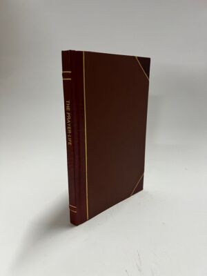 The Prayer-Life : the Inner Chamber and the Deepest Secret of  [Leather Bound]-image