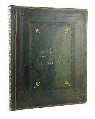T O Churchill / Life of Lord Viscount Nelson Duke of Bronté &c 1st Edition 1808-image