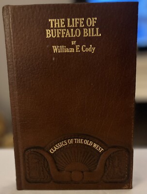 The Life of Buffalo Bill by William F. Cody : Time Life-image
