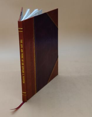 The Life And Work Of Sir Edward J. Poynter President Of The Roya [Leather Bound]-image