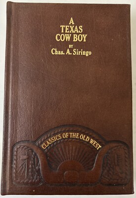A TEXAS COW BOY - Chas. A. Siringo  (Time-Life Classics of the Old West) leather-image