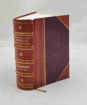 Memoirs of the American Revolution so far as it related to the s [Leather Bound]-image