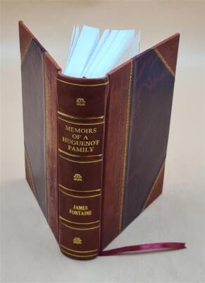 Memoirs Of A Huguenot Family; Tr. And Comp. From The Original Au [Leather Bound]-image