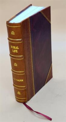 Rural life / by Charles Josiah Galpin ; illustrated with many ph [Leather Bound]-image