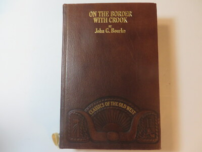 Classics of the Old West Ser.: On the Border with Crook by John Gregory Bourke -image