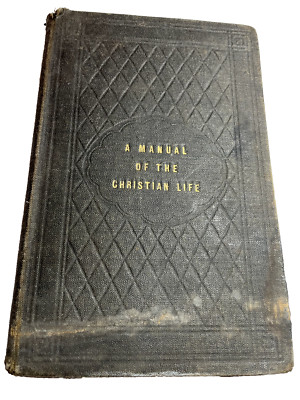 Antique book: A Manual of the Christian Life by Rev. Morgan Dix, D.D.-image