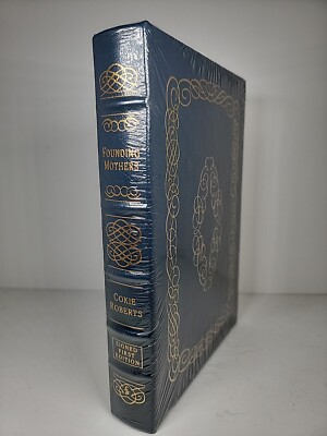 SIGNED Easton Press FOUNDING MOTHERS by Cokie Roberts SEALED ~ 1ST EDITION RARE-image