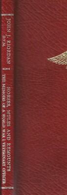 NEW Horses Mules & Remounts. Memoirs of a World War I Veterinary Officer Riordan-image