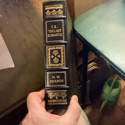 Easton Press Leather Bound TR The Last Romantic Teddy Roosevelt Bio Brands-image