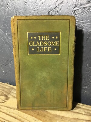 The Gladsome Life First Edition Sept 1913 Leather Bound Book-image