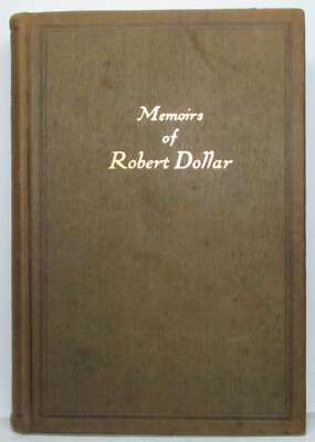 Memoirs Of Robert Dollar Third Edition Leather 1927-image