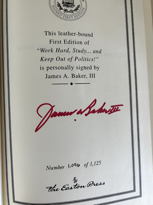 WORK HARD, STUDY...AND STAY OUT OF POLITICS by James A. Baker III SIGNED 1st Ed.-image
