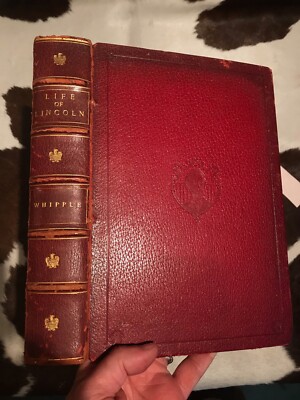 Life of Lincoln by Whipple Full Leather Limited Edition 800 copies 1st Edition-image