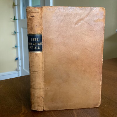 1850 The Uses and Abuses of Air: Showing Its Influence in Sustaining Life-image