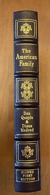 EASTON PRESS Dan Quayle THE AMERICAN FAMILY Signed 1st Edition 502/1600 Like New-image