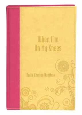 When I'm on My Knees (Inspirational - Leather Bound, by Donihue Anita C. - Good-image