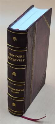 Theodore Roosevelt, An Intimate Biography, 1919 [Leather Bound]-image