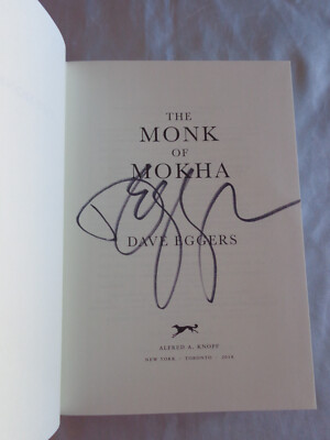 The Monk of Mokha by Dave Eggers SIGNED 1st/1st 2018 Hardcover Brand New!-image