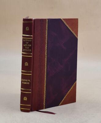 A Story Of Life On The Isthmus / By Joseph W. Fabens. 1853 [Leather Bound]-image