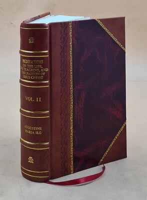 Meditations On The Life, The Teaching And The Passion Of Jesus C [Leather Bound]-image