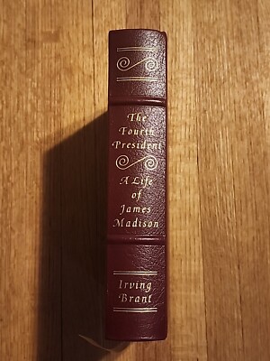 Easton Press  The Fourth President: A Life of James Madison Presidents Lib-image