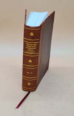 Life Of The Amir Dost Mohammed Khan Of Kabul Vol.Ii Volume 2 184 [Leather Bound]-image