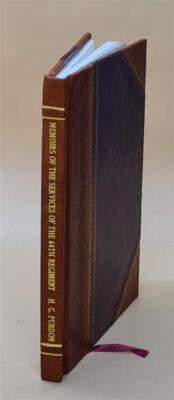 Memoirs Of The Services Of The 64Th Regiment (Second Straffordsh [Leather Bound]-image