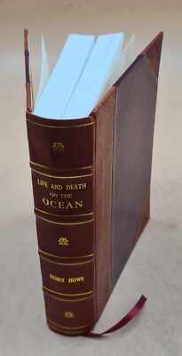 Life and death on the ocean : a collection of extraordinary adve [Leather Bound]-image