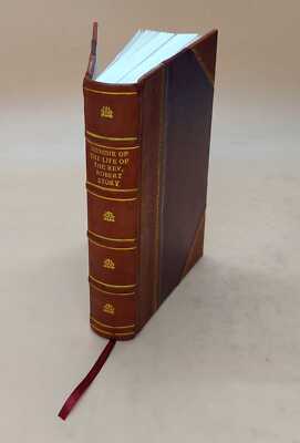 Memoir Of The Life Of The Rev. Robert Story 1862 [Leather Bound]-image