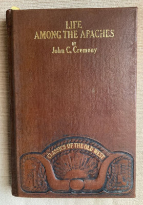 Life Among The Apaches*  John Cremony * Classics of the Old West * VG!-image