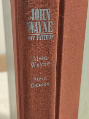 John Wayne : My Father by Aissa Wayne. (Hard Back)-image