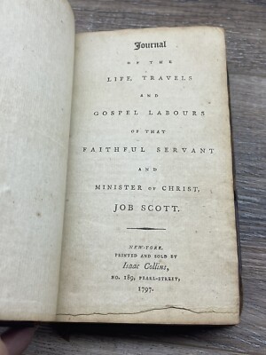A JOURNAL Of The LIFE, TRAVELS & GOSPEL LABOURS Of SERVANT,1797,Job Scott-image