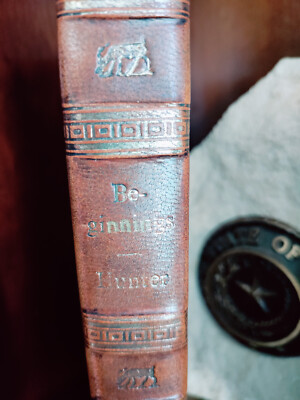 RARE LEATHERBOUND_BEGINNINGS_Thomas C. Hunter_Hardcover_1st Edition_Very Good-image