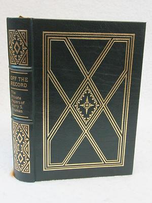 Ferrell OFF THE RECORD Papers of Harry S. Truman Easton Press Presidents Library-image