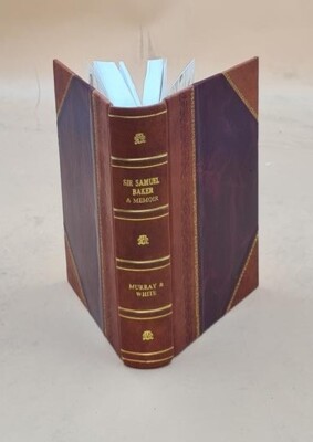 Sir Samuel Baker; A Memoir 1895 By Murray T. Douglas. [Leather Bound]-image