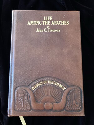Life Among the Apaches John C Cremony Classics Old West Time Life 1981 Orig 1868-image