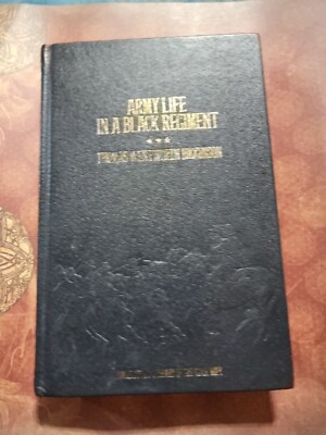 Army Life in a Black Regiment; Collecto- leather bound, Higginson, Time Life...-image