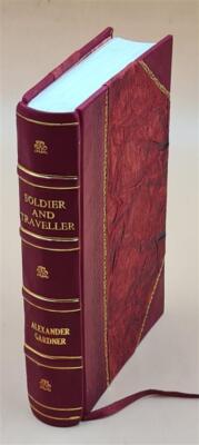 Soldier And Traveller Memoirs Of Alexander Gardner 1898 [Leather Bound]-image