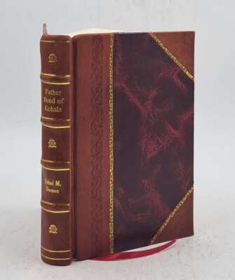 Father Bond Of Kohala A Chronicle Of Pioneer Life In Hawaii 1927 [Leather Bound]-image