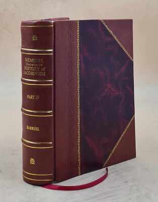 Barruel, The Abbe Memoirs, Illustrating The History Of Jacobism [Leather Bound]-image