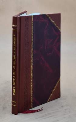A Memoir Of A Portion Of The Bolling Family In England And Virgi [Leather Bound]-image