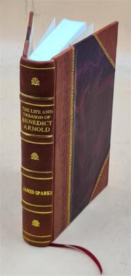The Life And Treason Of Benedict Arnold Volume 3 1854 [Leather Bound]-image