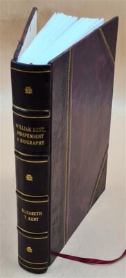 William Kent, Independent; A Biography. 1950 [Leather Bound]-image