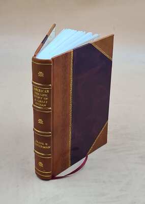 American: The Life Story Of A Great Indian, Plenty-Coups, Chief [Leather Bound]-image