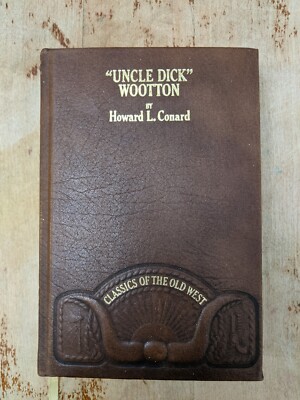 Uncle Dick Wootton Howard Conrad Classics of the Old West Time Life Leather HC -image
