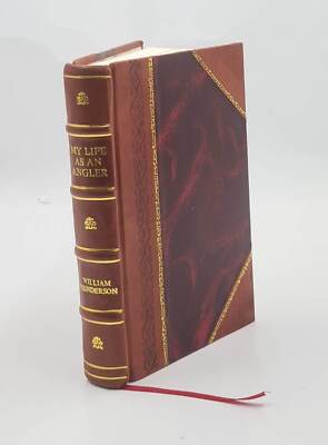My Life As An Angler 1879 By William Henderson [Leather Bound]-image