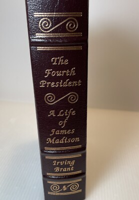 Easton Press The Fourth President A Life of James Madison Leather Gilded Edges-image