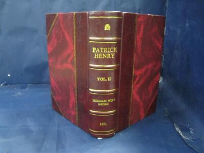 Patrick Henry Life, Correspondence And Speeches Volume 1 1891 [Leather Bound]-image