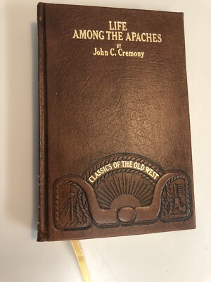 LIFE AMONG THE APACHES BY CREMONY, CLASSICS OF THE OLD WEST, LEATHER-image