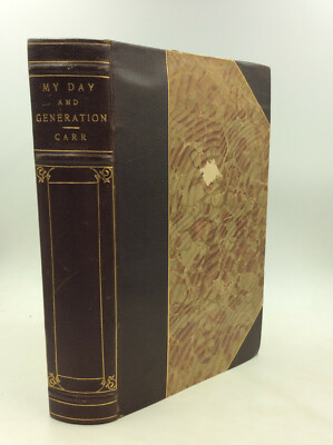 MY DAY AND GENERATION by Clark E. Carr - 1908 - 1st ed. - Memoir - Americana - -image